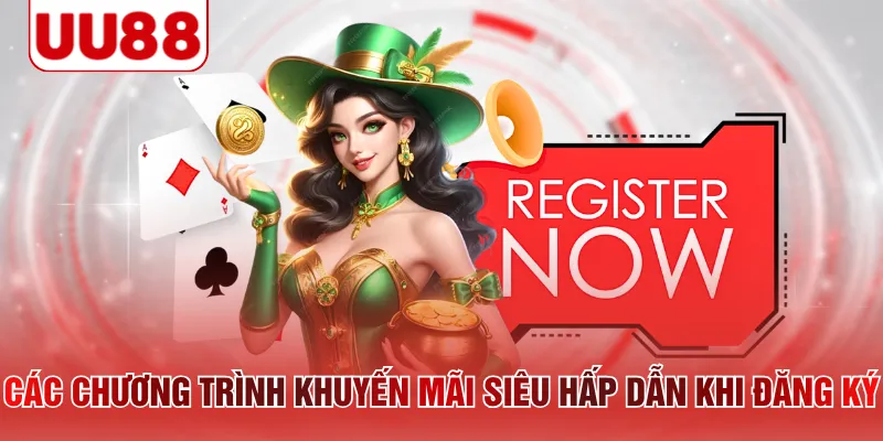Các chương trình khuyến mãi siêu hấp dẫn khi đăng ký