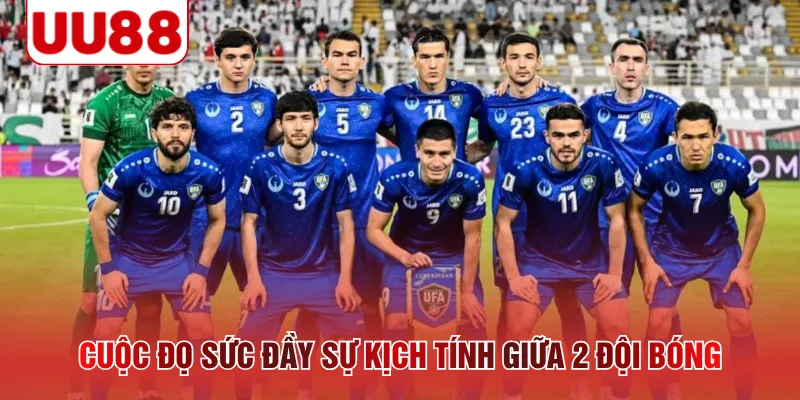 Cuộc đọ sức đầy sự kịch tính giữa 2 đội bóng