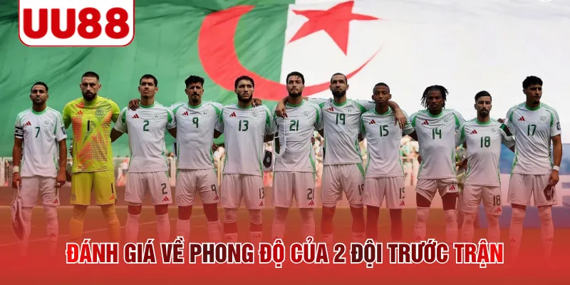 Đánh giá về phong độ của 2 đội trước trận