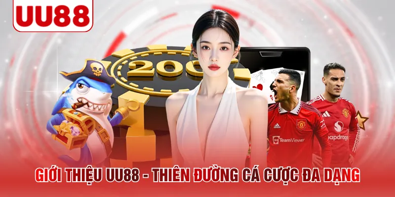 Giới thiệu UU88 - Thiên đường cá cược đa dạng
