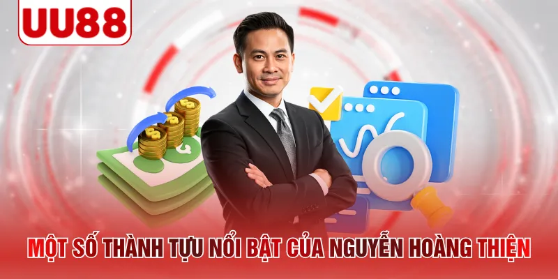 Một số thành tựu nổi bật của Nguyễn Hoàng Thiện