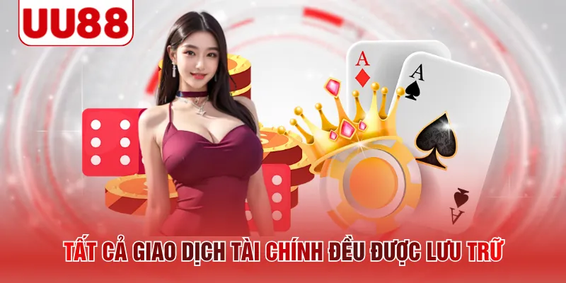 Tất cả giao dịch tài chính đều được lưu trữ 